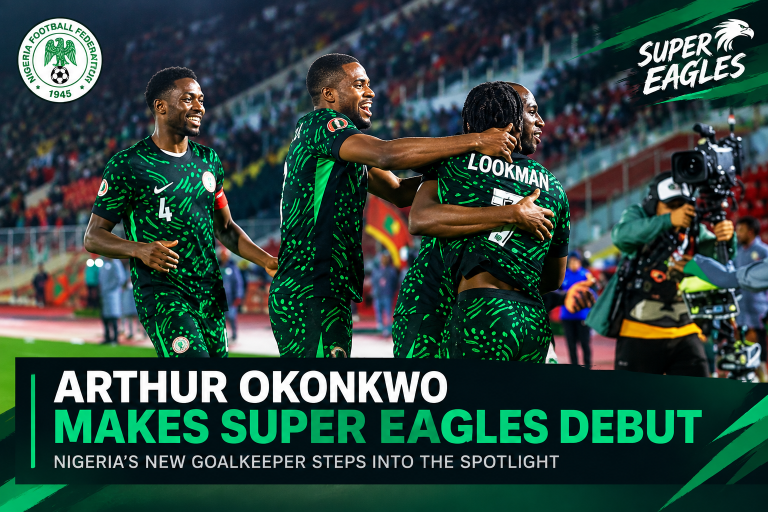 Arthur Okonkwo makes his Super Eagles debut for Nigeria