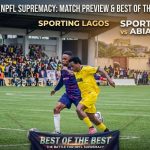 Match preview graphic for the NPFL fixture between Sporting Lagos and Abia Warriors, featuring two opposing players competing for the ball on the pitch, overlaid with official team crests, match details, and the banner "Best of the Best: The Battle for NPFL Supremacy.