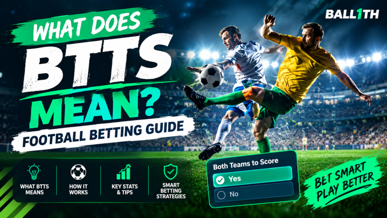 What Does BTTS Mean in Football Betting