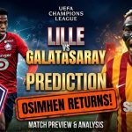 Lille vs Galatasaray prediction featuring Victor Osimhen ahead of the Champions League match