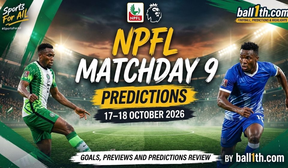 NPFL Matchday 9 predictions for 17–18 October 2026