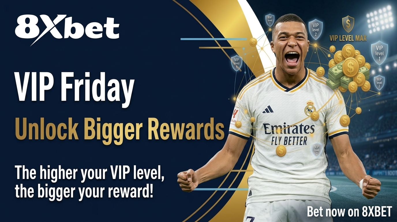 8XBET VIP Friday exclusive voucher